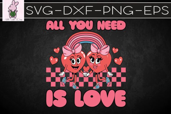 All You Need Is Love Cute Valentines SVG: Graphics for Crafts