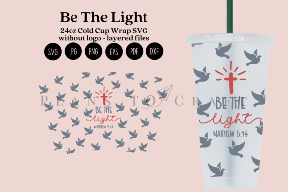 Be the Light 24oz Cold Cup Tumbler Wrap: Graphics for Crafts