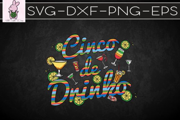 Cinco De Drinko SVG: Graphics for Crafts & Seasonal Sales