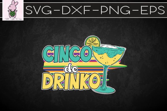 Cinco De Mayo Drinko Margarita SVG: Graphics for Crafts & Festive Branding