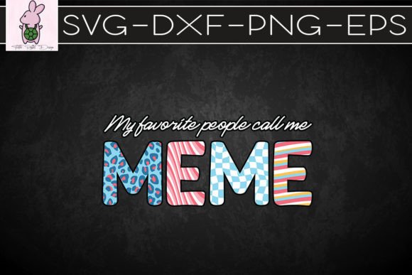 Favorite People Call Me Mother SVG Graphics for Crafts