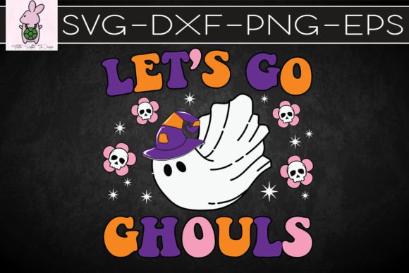 Halloween Let’s Go Ghouls Flying Boo SVG: Graphics & Crafts