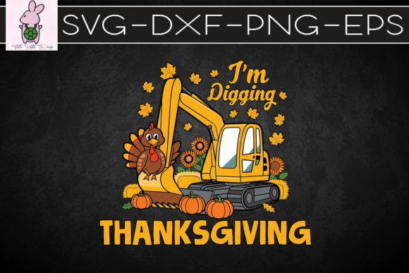 I’m Digging Thanksgiving SVG: Graphics for Crafts & Local Branding