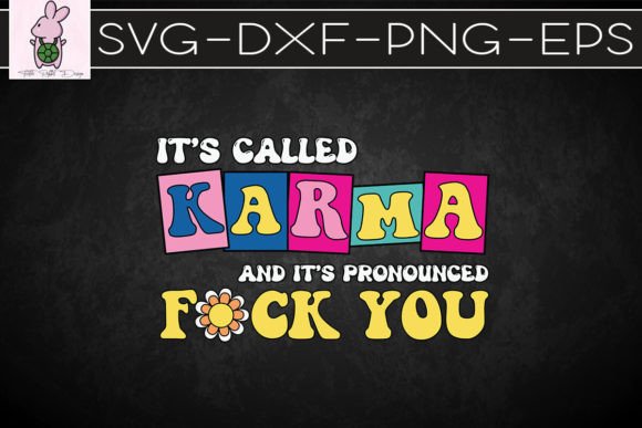 It’s Called Karma Funny SVG: Graphics for Crafts & Creative Brands