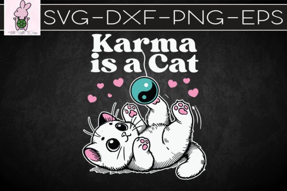 Karma Is a Cat SVG: Crafts & Graphics for Sellers