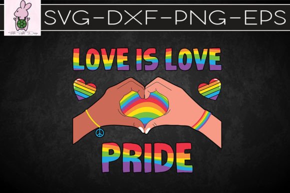 Love is Love Pride SVG: Graphics for Crafts & Branding