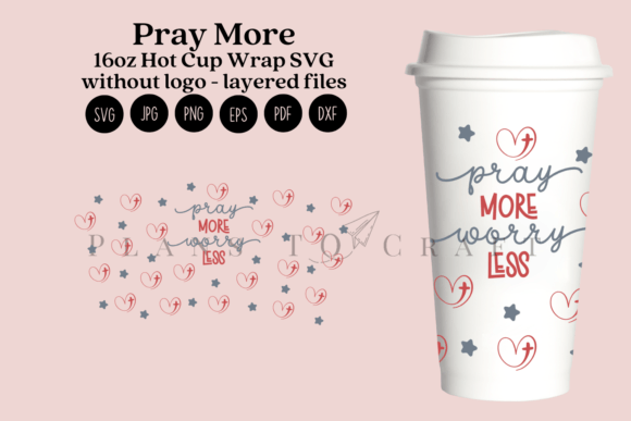 Pray More 16oz Hot Cup Tumbler Wrap: Graphics for Crafts