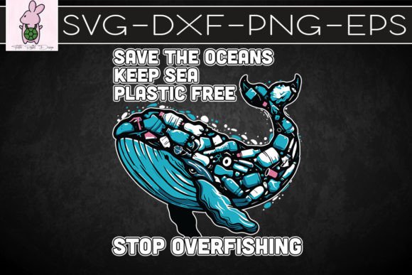 Save Oceans Keep Sea Plastic Free SVG Graphics